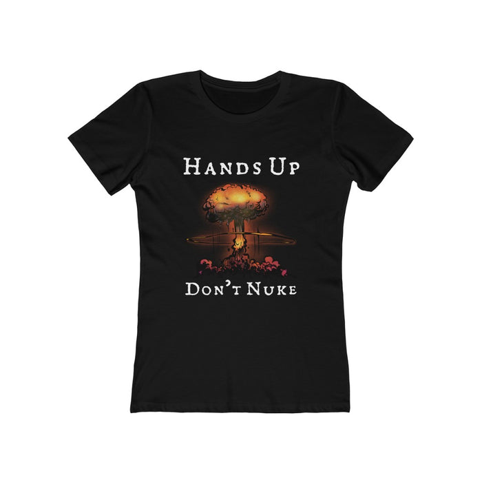 Hands Up Don't Nuke T-Shirt Women's